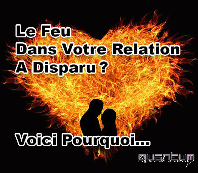 Le Feu Dans Votre Relation A Disparu ? Voici&nbsp;Pourquoi…