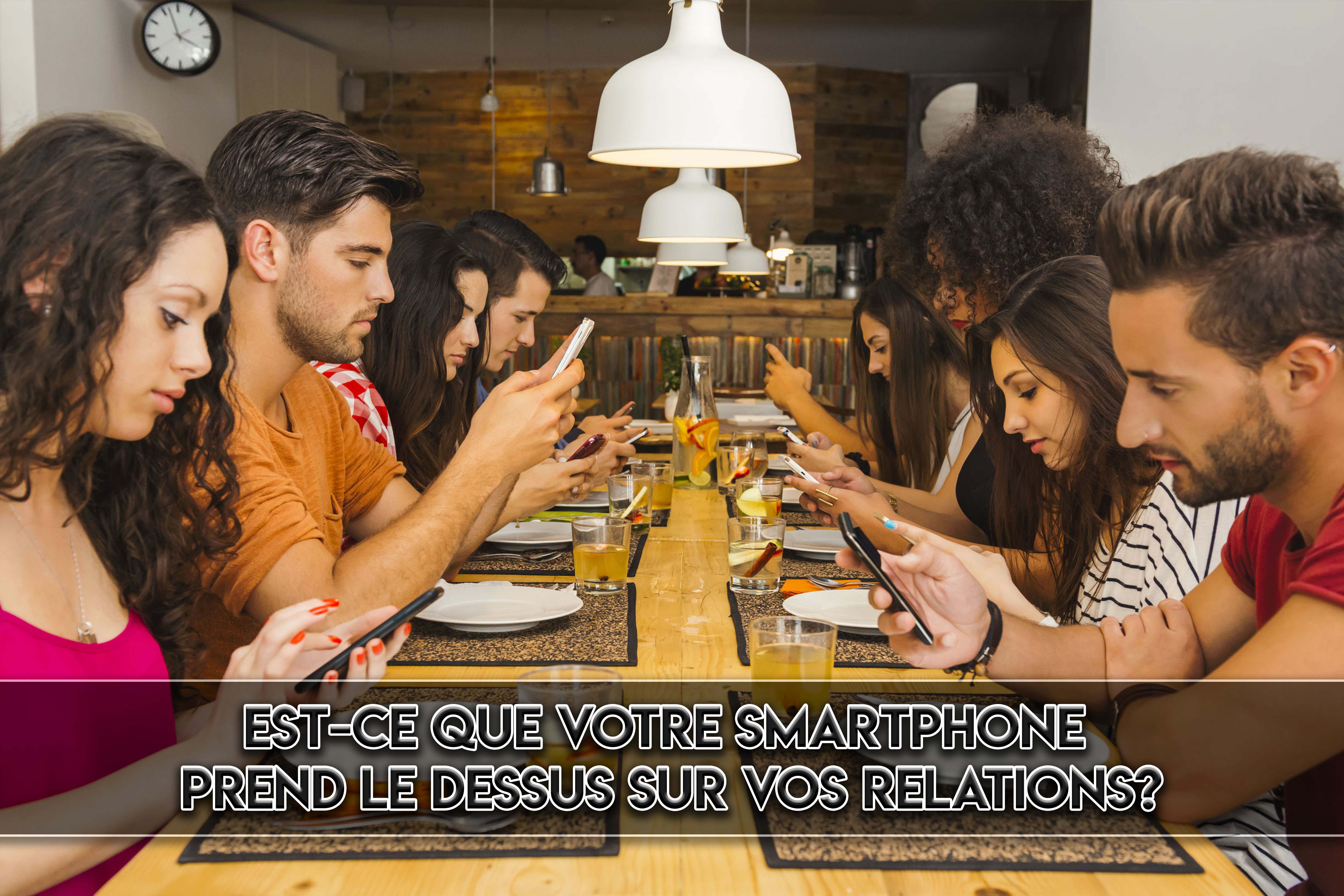 Est-ce que votre smartphone prend le dessus sur vos relations? Pourquoi est encore plus néfaste que ce que vous pensez?