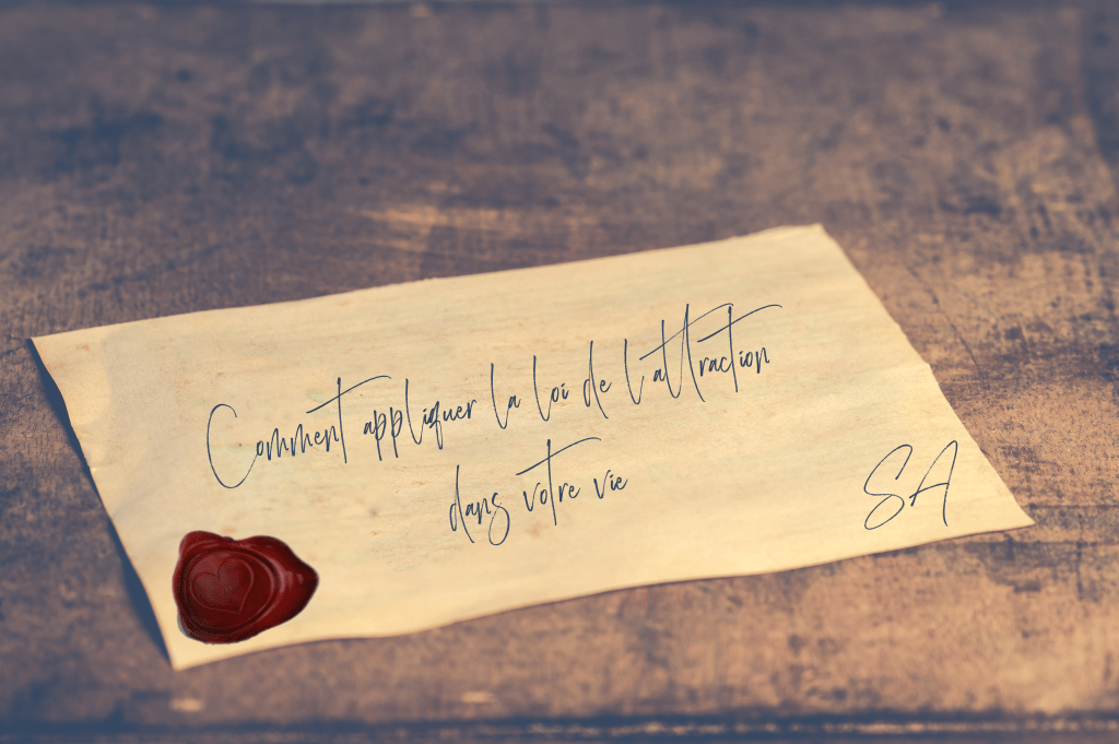 Comment appliquer la loi de l’attraction dans votre&nbsp;vie