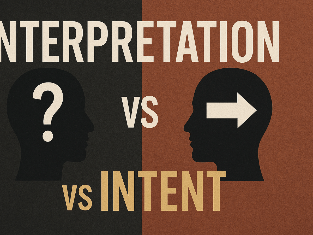 Interpretation vs Intent. Why People Destroy Connection Without Realizing&nbsp;It
